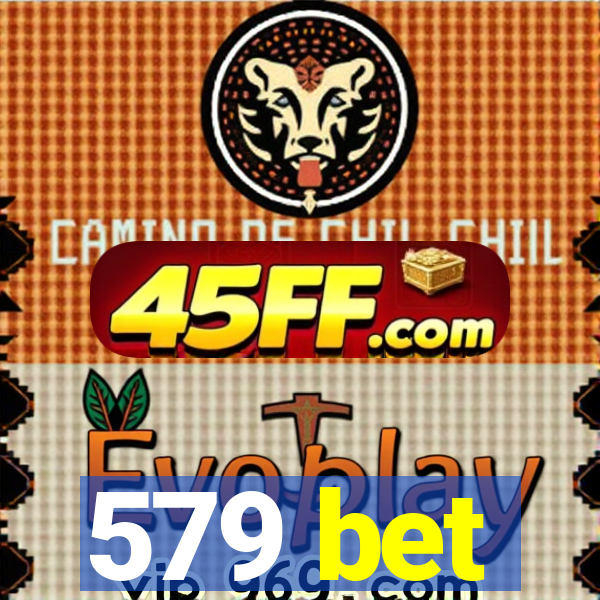 579 bet